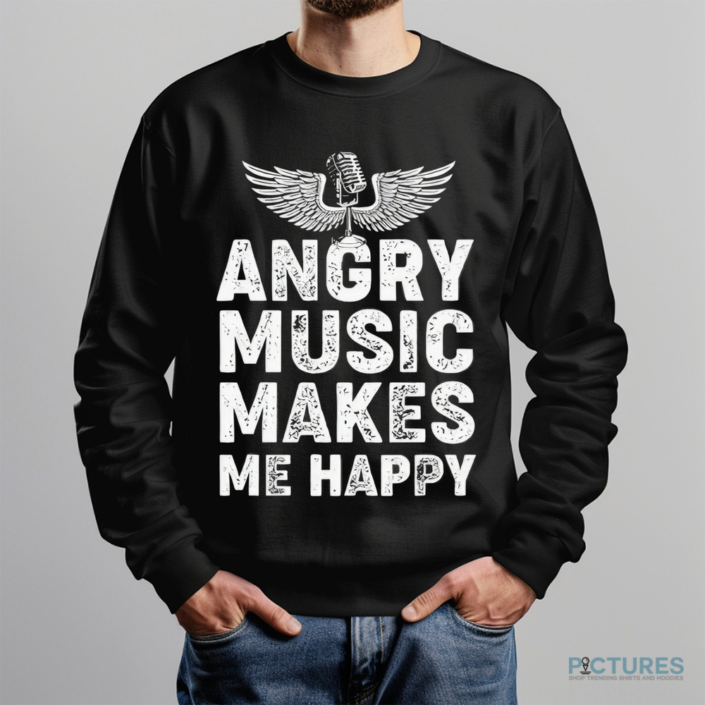 Angry Music Makes Me Happy Vintage 2024 Shirt Angry Music Makes Me Happy Vintage 2024 Shirt