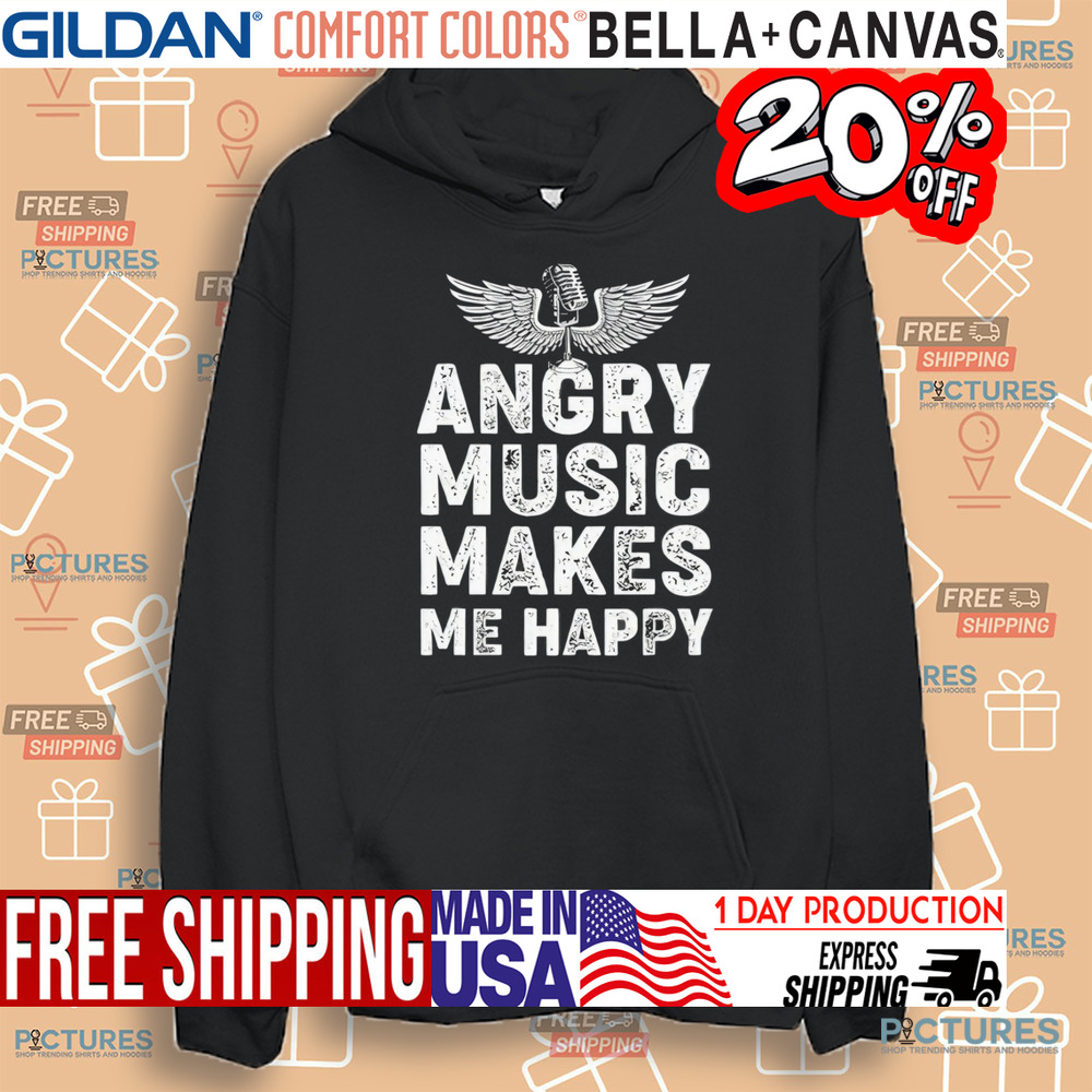 Angry Music Makes Me Happy Vintage 2024 Shirt Angry Music Makes Me Happy Vintage 2024 Shirt