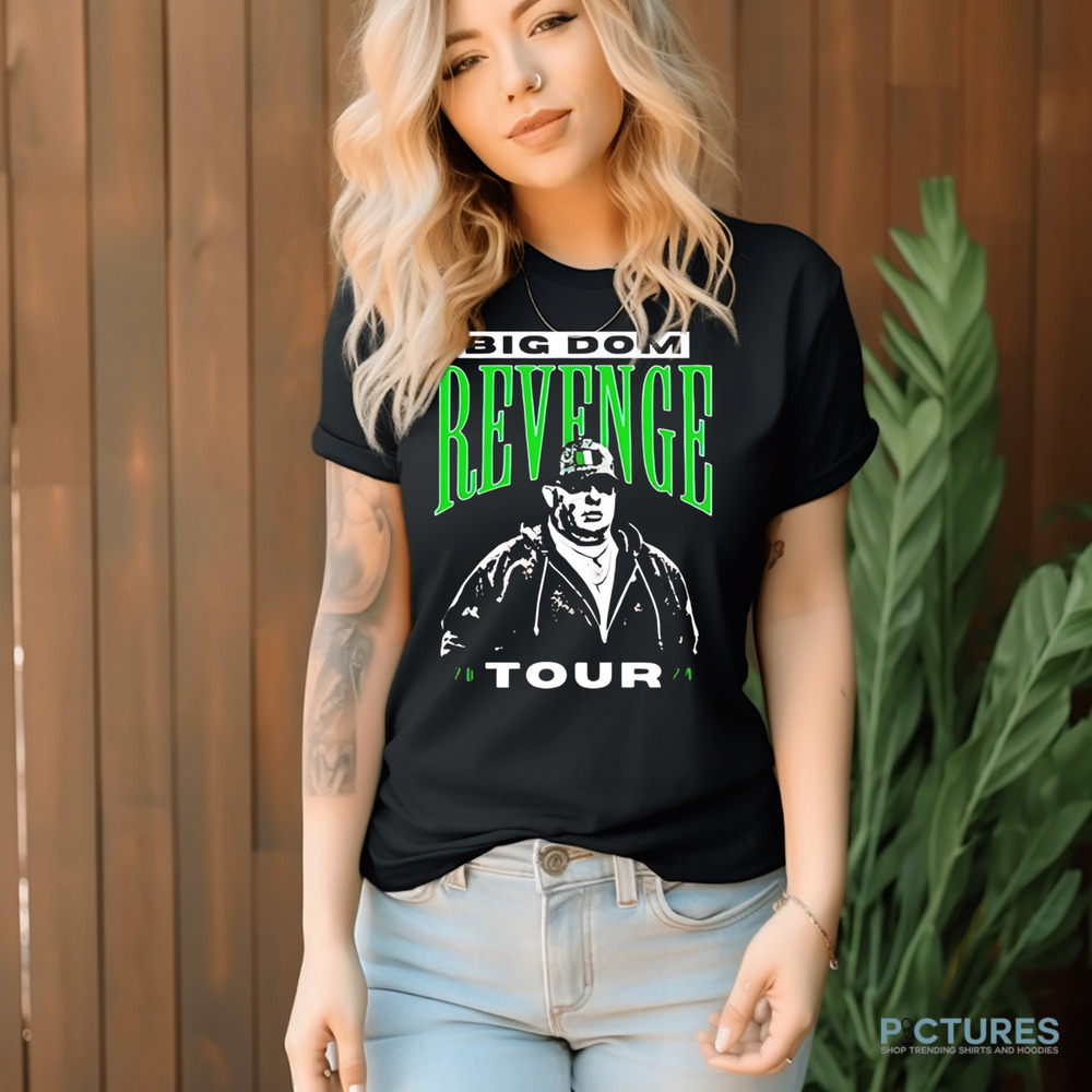 Big Dom Revenge Tour 2024 Philadelphia Eagles Shirt