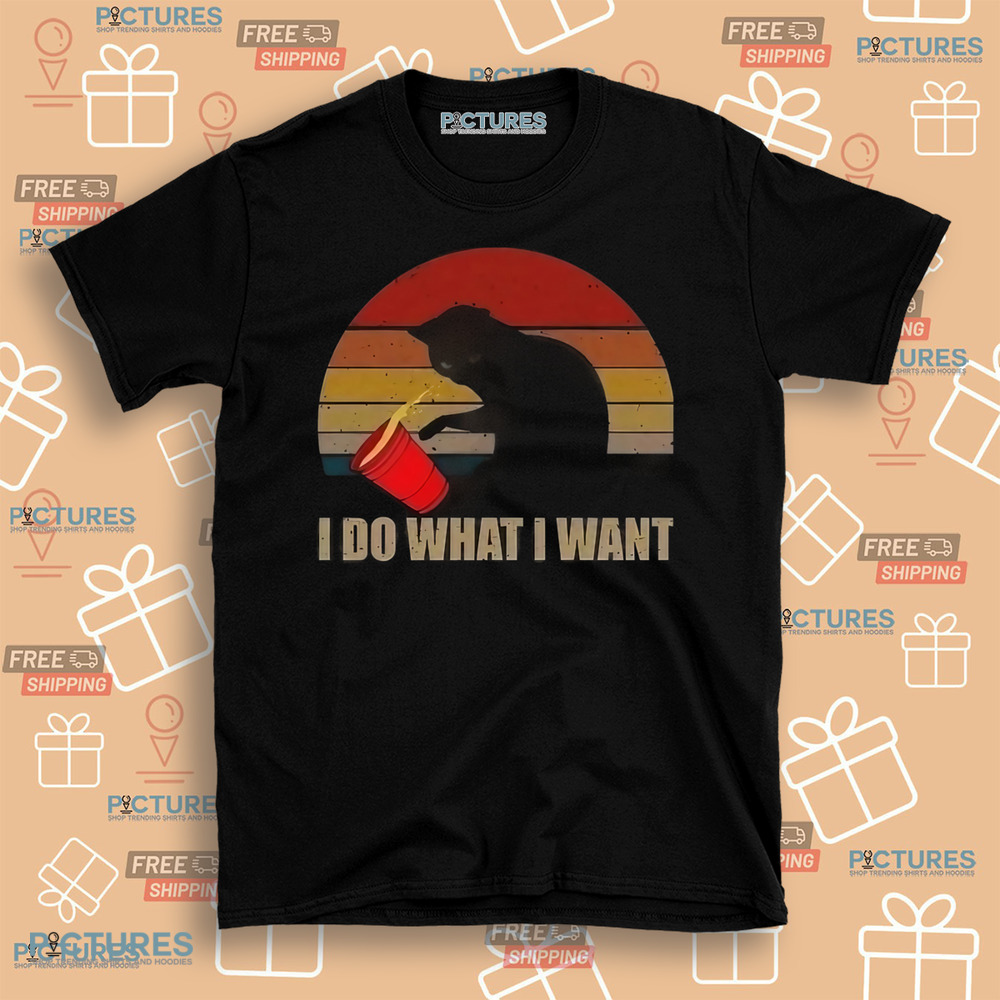 Black Cat I Do What I Want Retro Shirt Black Cat I Do What I Want Retro Shirt
