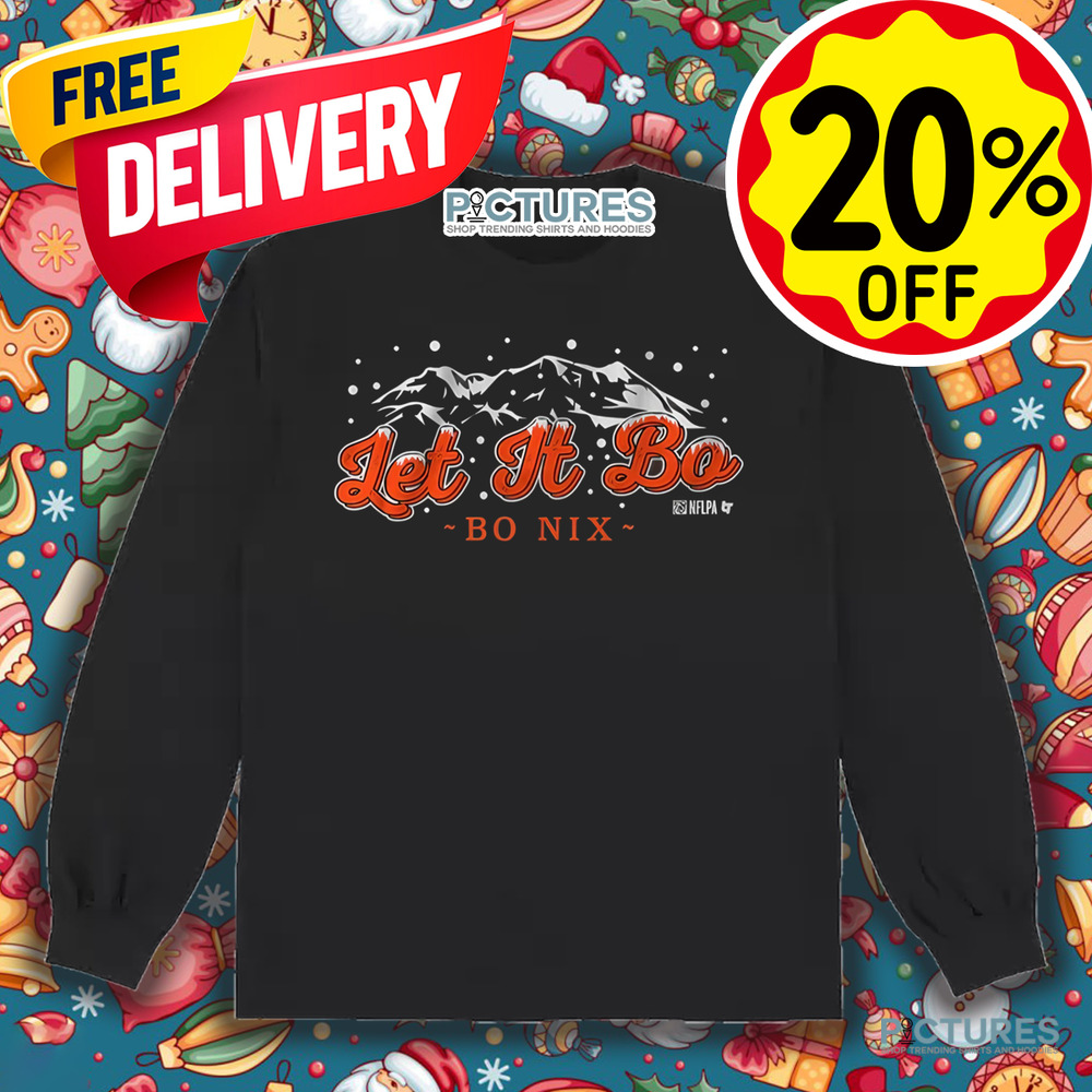 Bo Nix Let It Bo Denver Broncos NFL Football 2024 Shirt