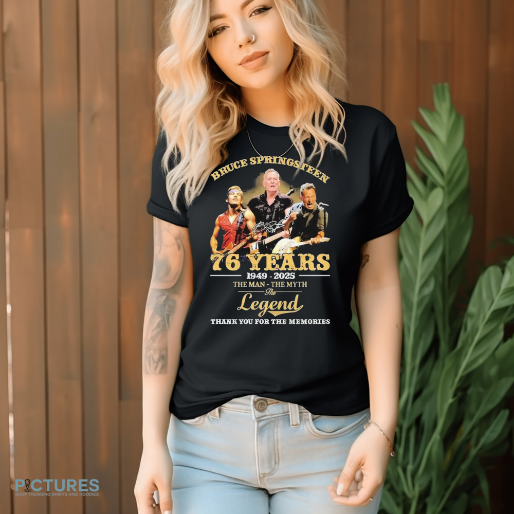 Bruce Springsteen 76 Years 1949-2025 The Man The Myth The Legend Signature Thank You For The Memories Shirt