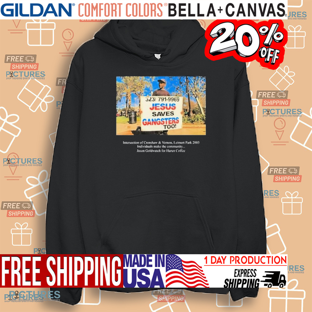 Chace Infinite Jesus Saves Gangsters Too Intersection Of Crenshaw and Vernon Leimert Park 2003 Shirt Chace Infinite Jesus Saves Gangsters Too Intersection Of Crenshaw and Vernon Leimert Park 2003 Shirt