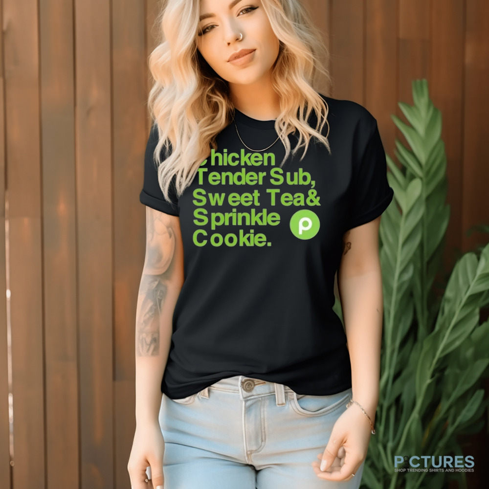 Chicken Tender Sub Sweet Tea Sprinkle Cookie Shirt