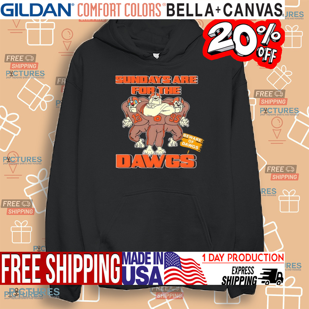 Cleveland Browns sundays are for the beware of Dawgs cartoon mascot shirt