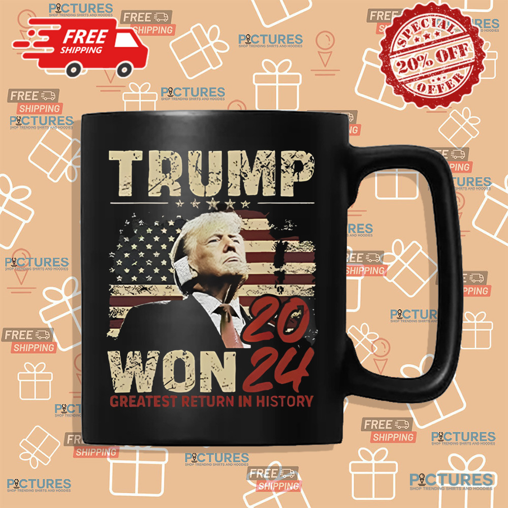 Congratulation Trump Won 2024 Greatest Return In History Shirt