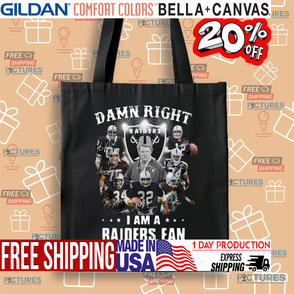 Damn Right I'm A Raider Fan Now And Forever Signatures Shirt