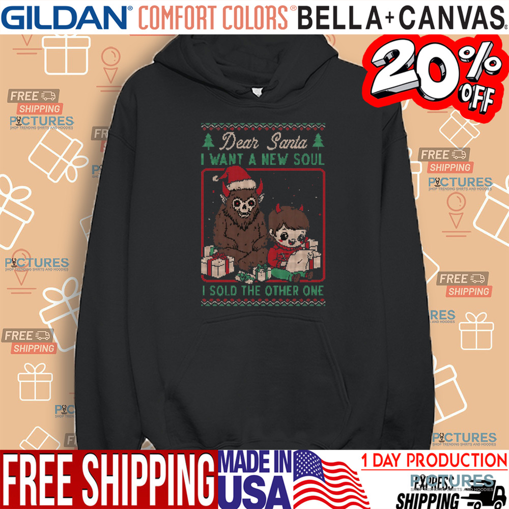 Demon Dear Santa I want a new soul I sold the other one Christmas shirt