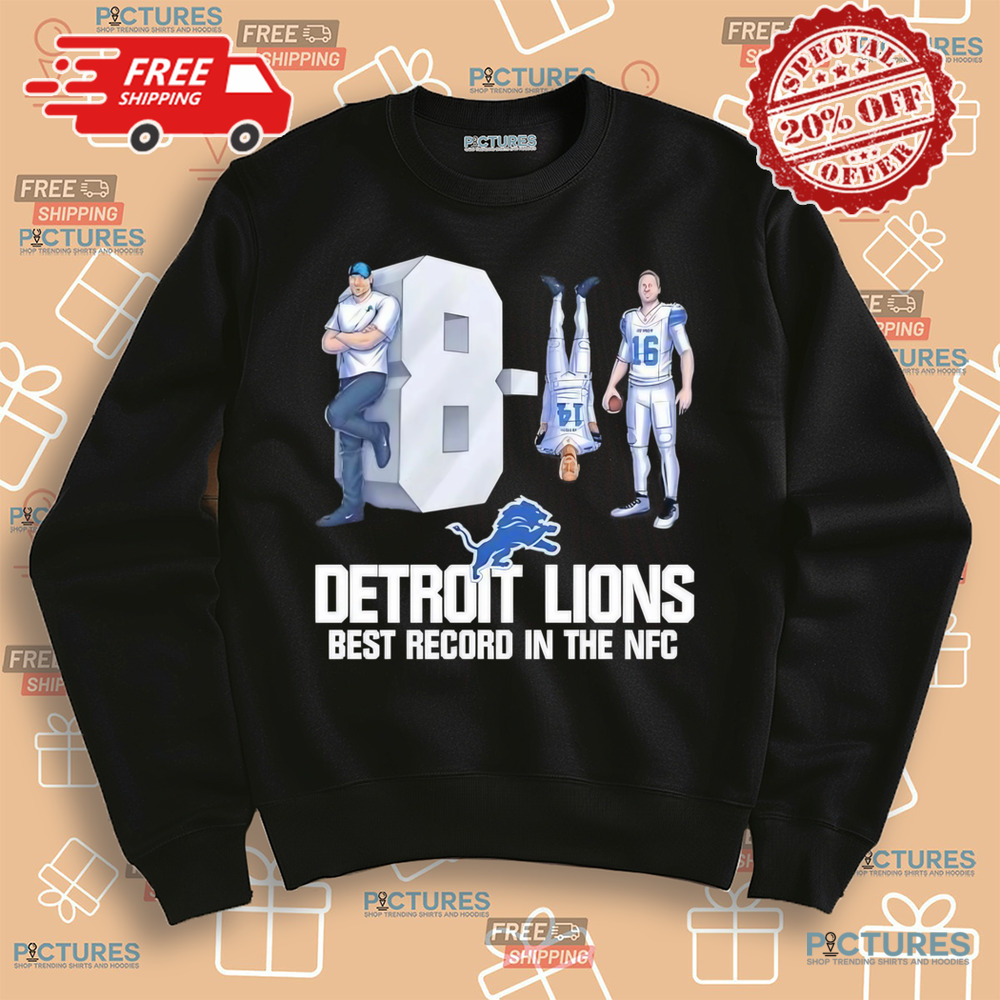 Detroit Lions 8 1 Best Record In The NFC shirt