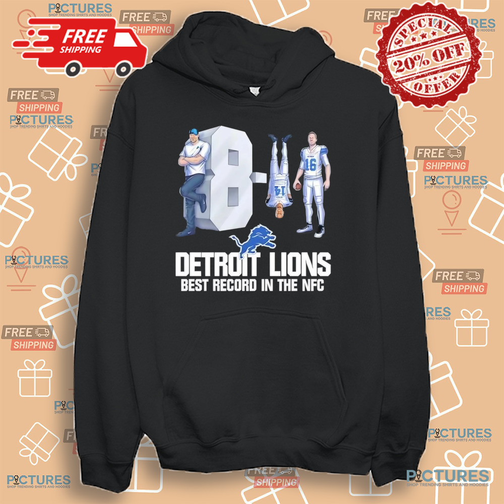Detroit Lions 8 1 Best Record In The NFC shirt