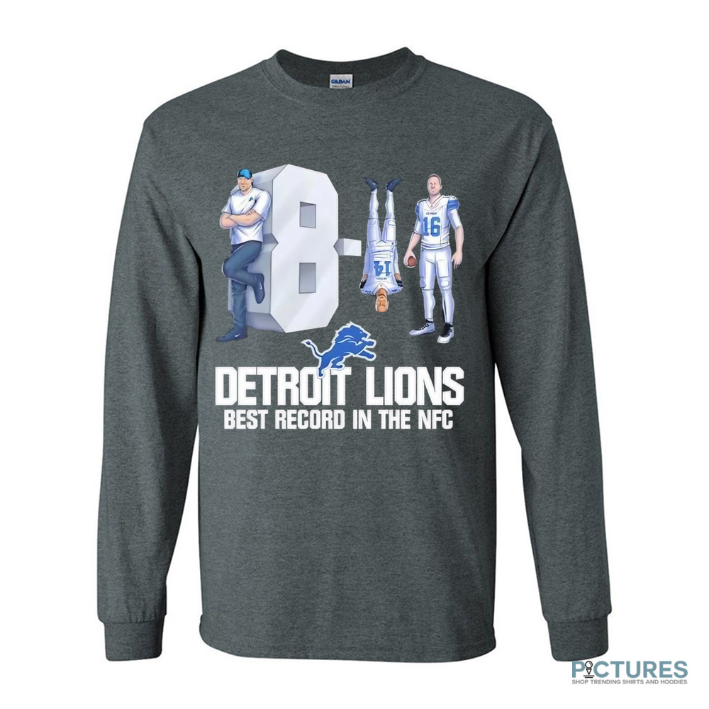 Detroit Lions 8 1 Best Record In The NFC shirt