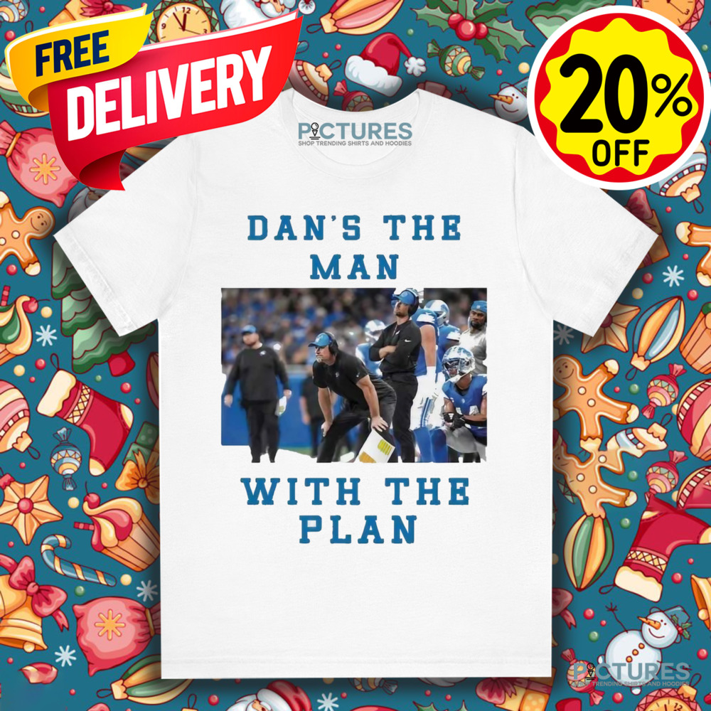Detroit Lions Dan Campbell Dan's The Man With The Plan Shirt