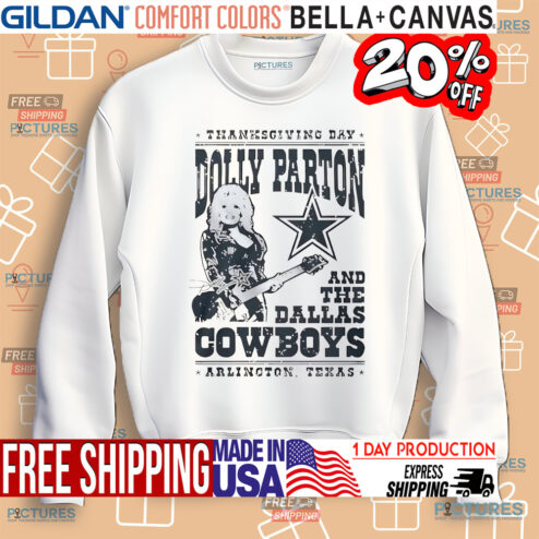 Dolly Parton And The Dallas Cowboys Arlington Texas Thanksgiving Day shirt