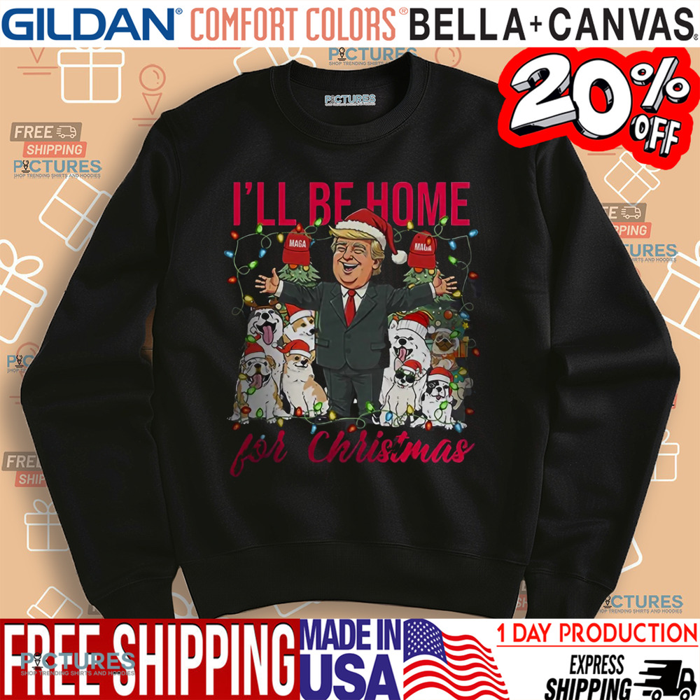 Donald Trump I’ll Be Home For Christmas Shirt