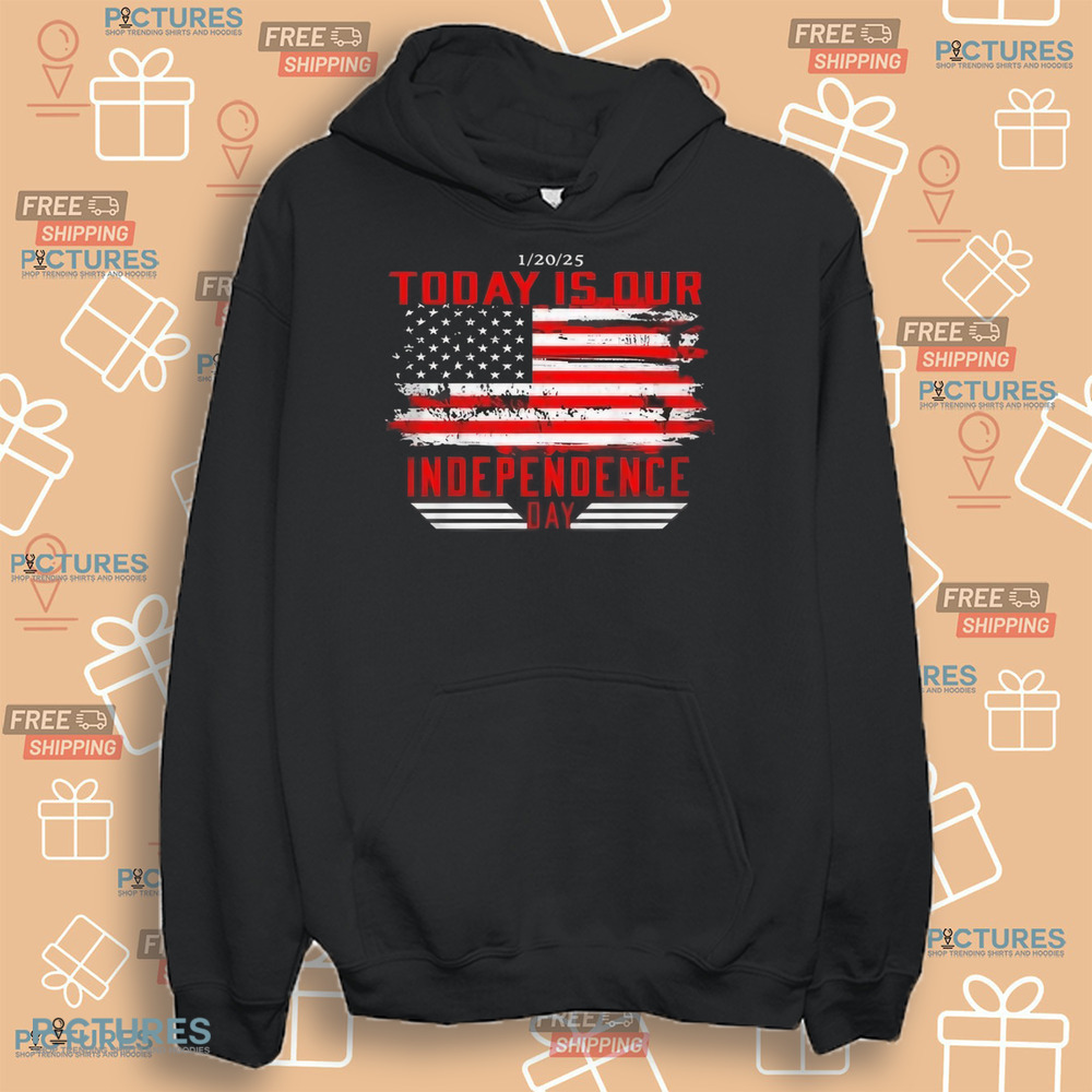 Donald Trump January 20, 2025 Today Is Our Independence Day Shirt Donald Trump January 20, 2025 Today Is Our Independence Day Shirt