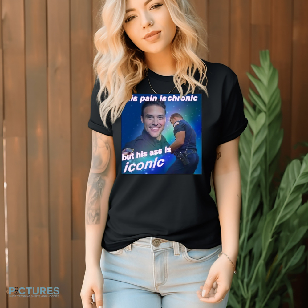 Eddie Diaz His Pain Is Chronic But His Ass Is Iconic Shirt