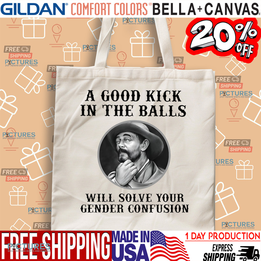 Festus Haggen a good kick in the balls will solve your gender confusion shirt