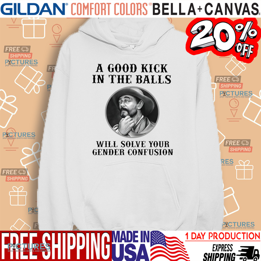 Festus Haggen a good kick in the balls will solve your gender confusion shirt