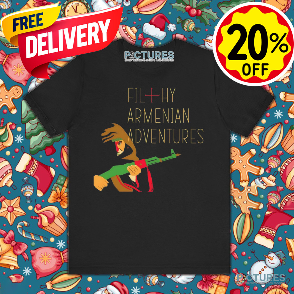 Filthy Armenian Adventures Shirt