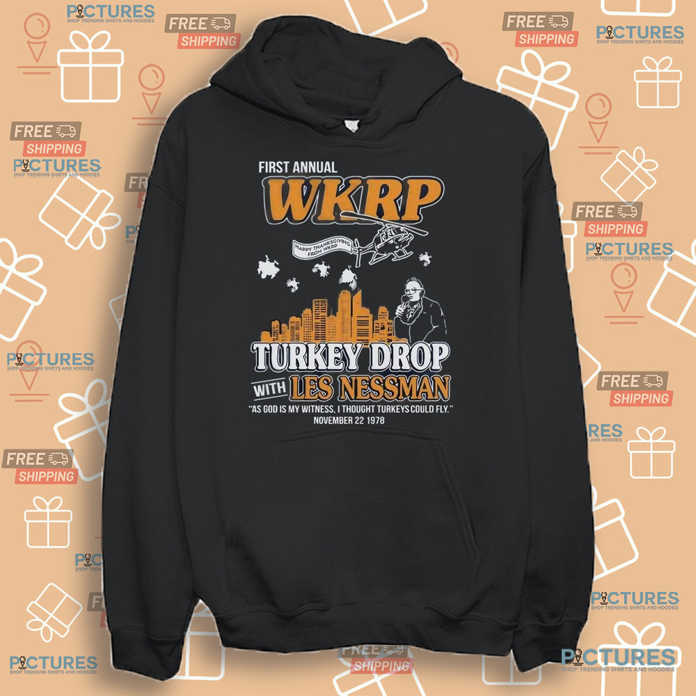 First Annual Thanksgiving Day Turkey Drop With Les Nessman Shirt First Annual Thanksgiving Day Turkey Drop With Les Nessman Shirt