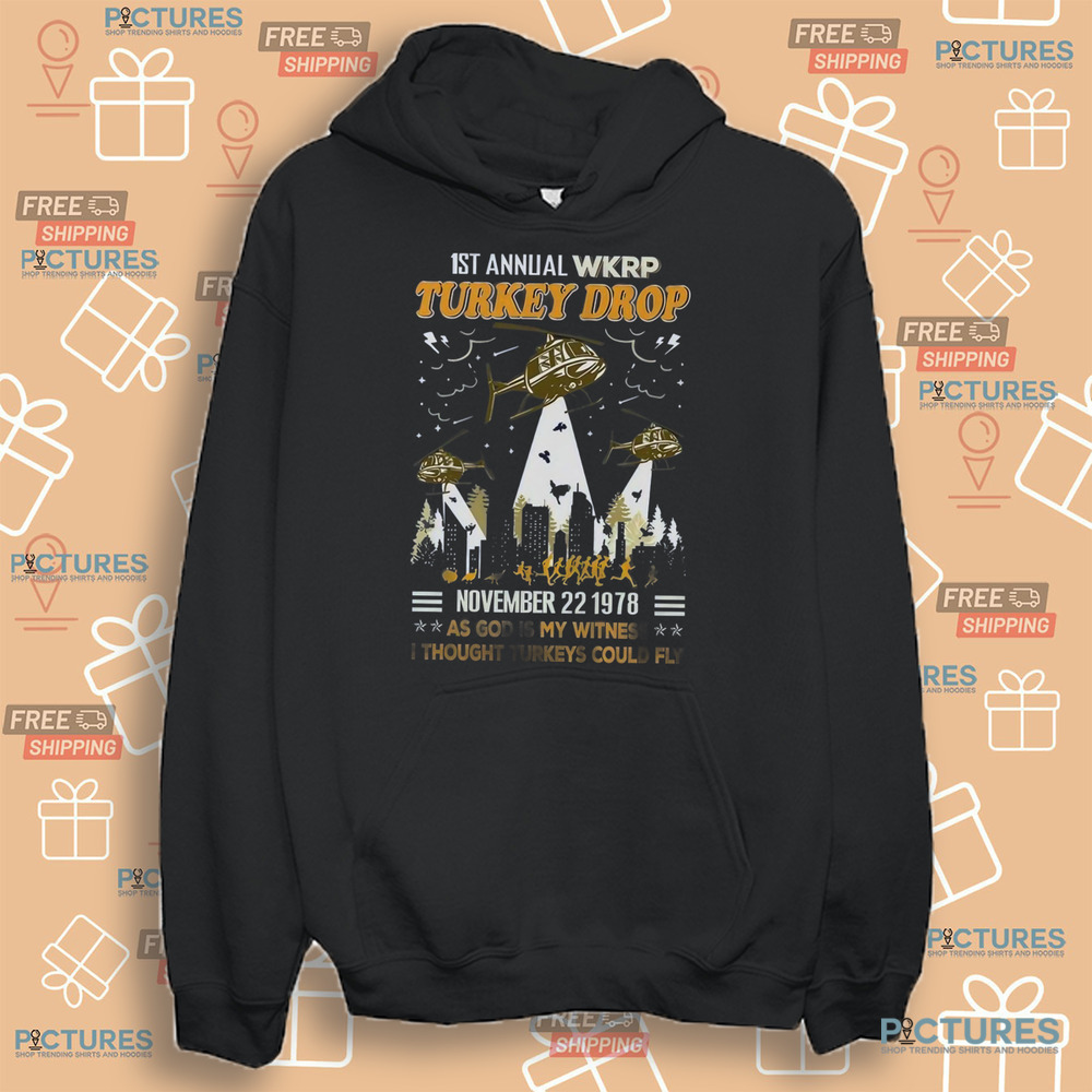 First Annual Turkey Drop November 22 1978 As God Is My Witness I Thought Turkeys Could Fly Shirt First Annual Turkey Drop November 22 1978 As God Is My Witness I Thought Turkeys Could Fly Shirt