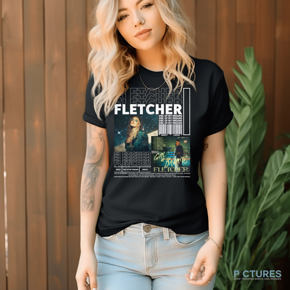 Fletcher Girl of My Dreams Album Poster Shirt