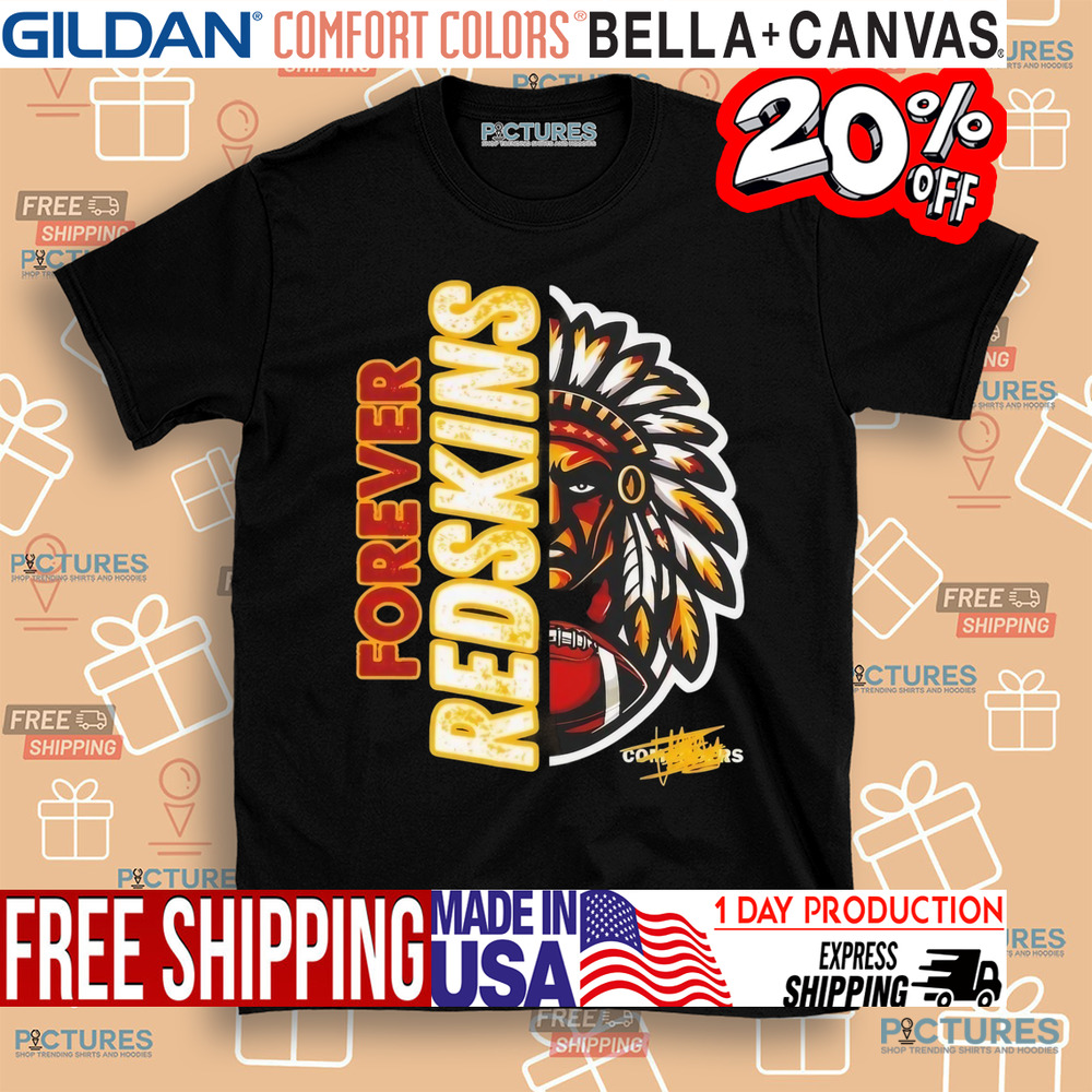 Forever Redskins Washington Commanders shirt Forever Redskins Washington Commanders shirt