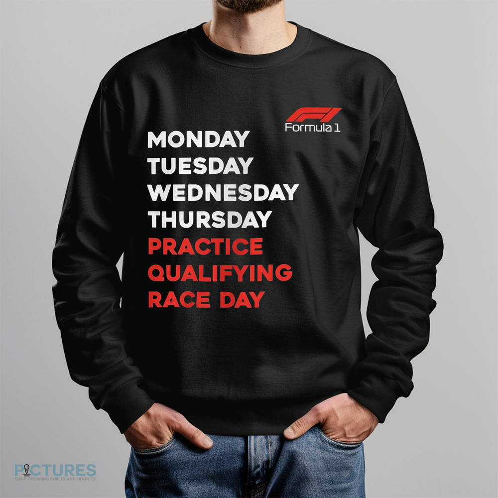 Formula One Race Day F1 Days of the Week Racing Fan Shirt Formula One Race Day F1 Days of the Week Racing Fan Shirt
