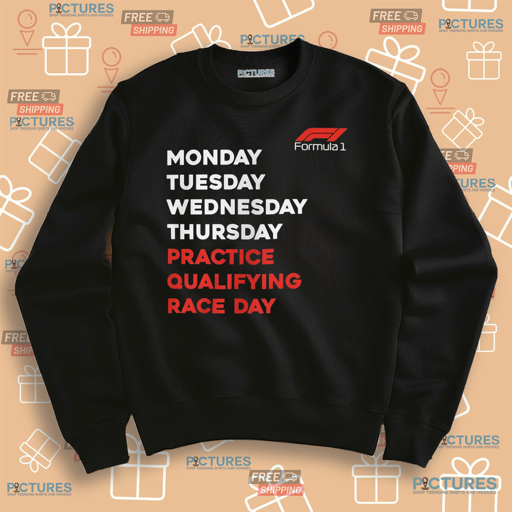 Formula One Race Day F1 Days of the Week Racing Fan Shirt Formula One Race Day F1 Days of the Week Racing Fan Shirt