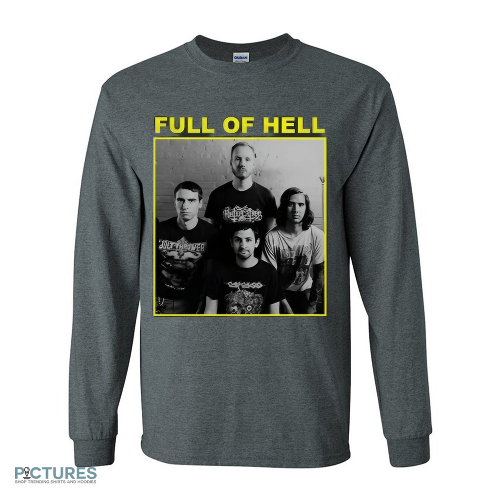 Full Of Hell You Suck You Know It You Can't Face Up It's Over Shirt Full Of Hell You Suck You Know It You Can't Face Up It's Over Shirt