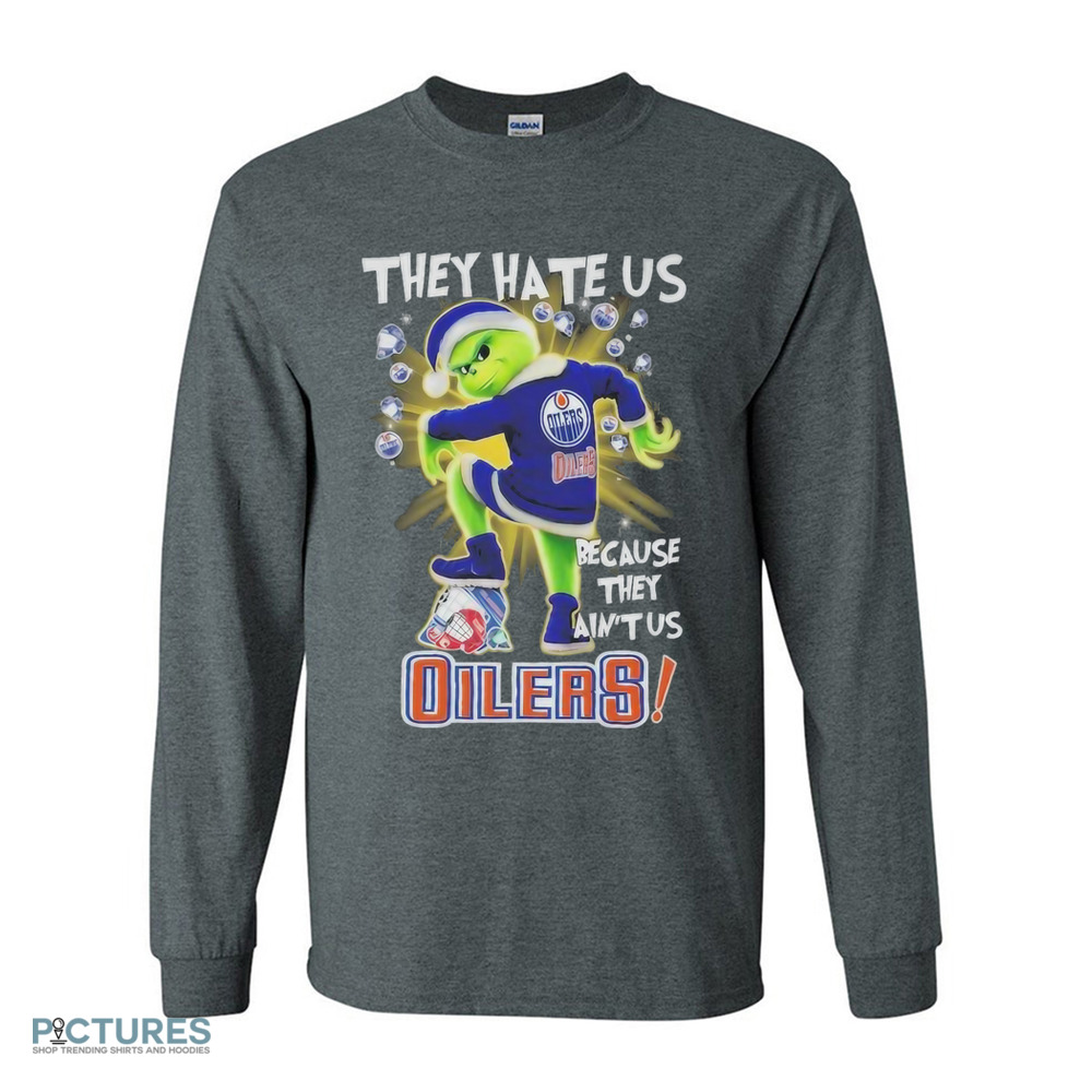 Grinch Edmonton Hockey They Hate Us Because They Ain’t Us Stomp On Hockey Teams Christmas Shirt