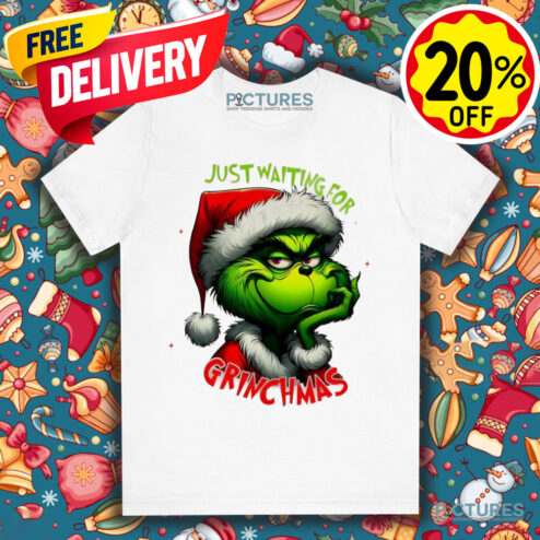Grinch Santa Just Waiting For Christmas Shirt