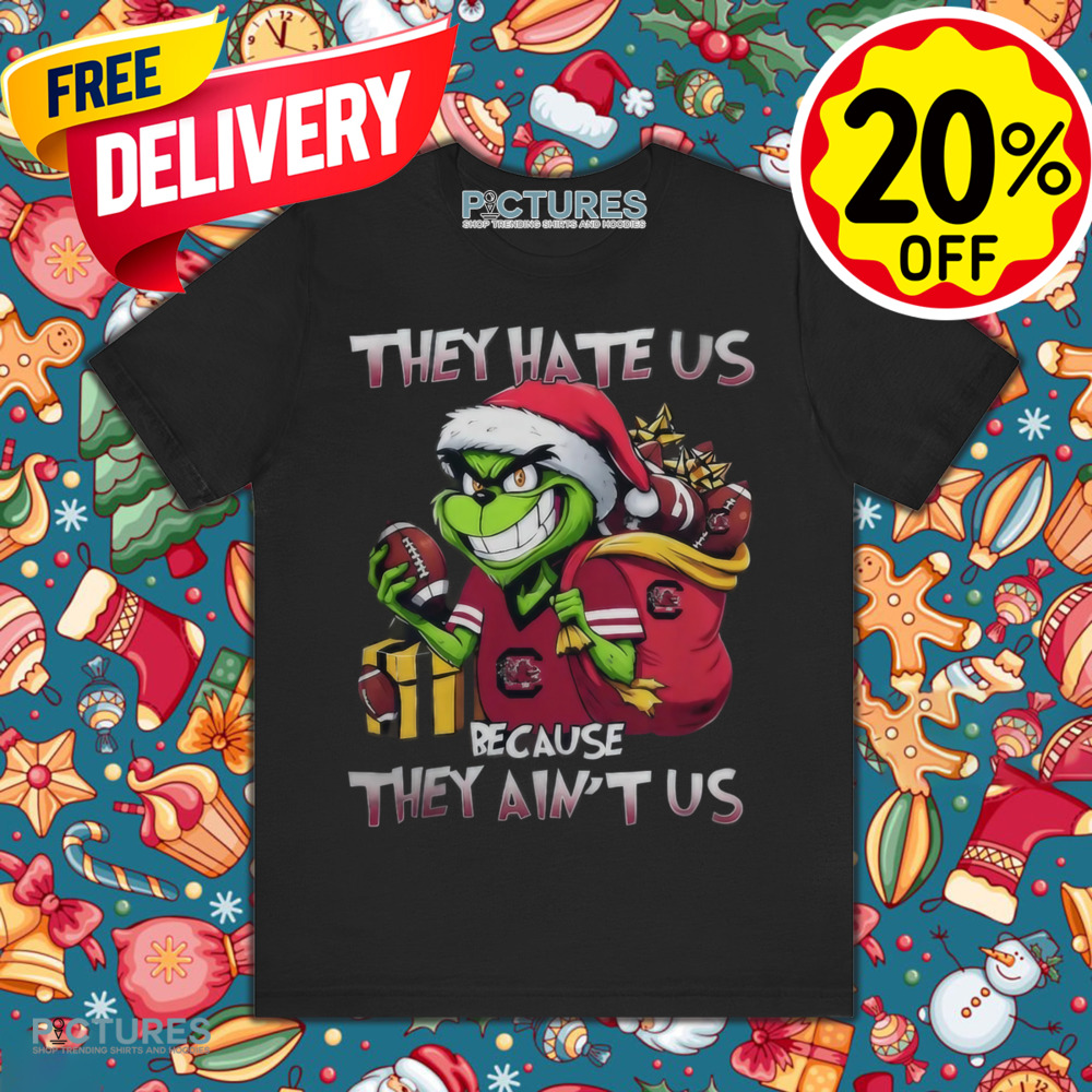 Grinch South Carolina Gamecocks They Hate Us Because They Ain’t Us Shirt