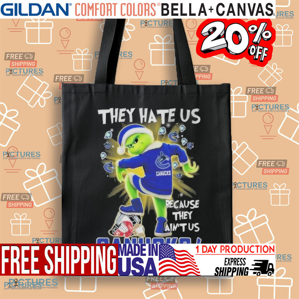 Grinch Vancouver Hockey They Hate Us Because They Ain’t Us Stomp On Teams Christmas Shirt