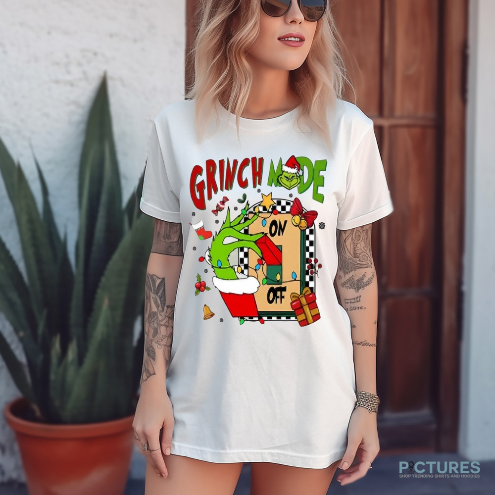 Grinch mode on off Christmas 2024 shirt
