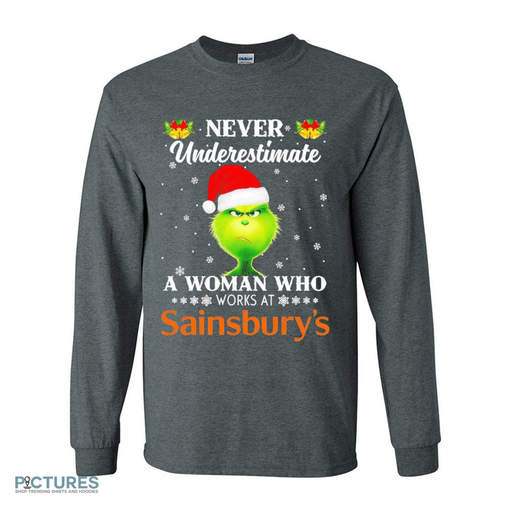 Grinch never underestimate a woman who works at Sainsbury’s Christmas shirt Grinch never underestimate a woman who works at Sainsbury’s Christmas shirt