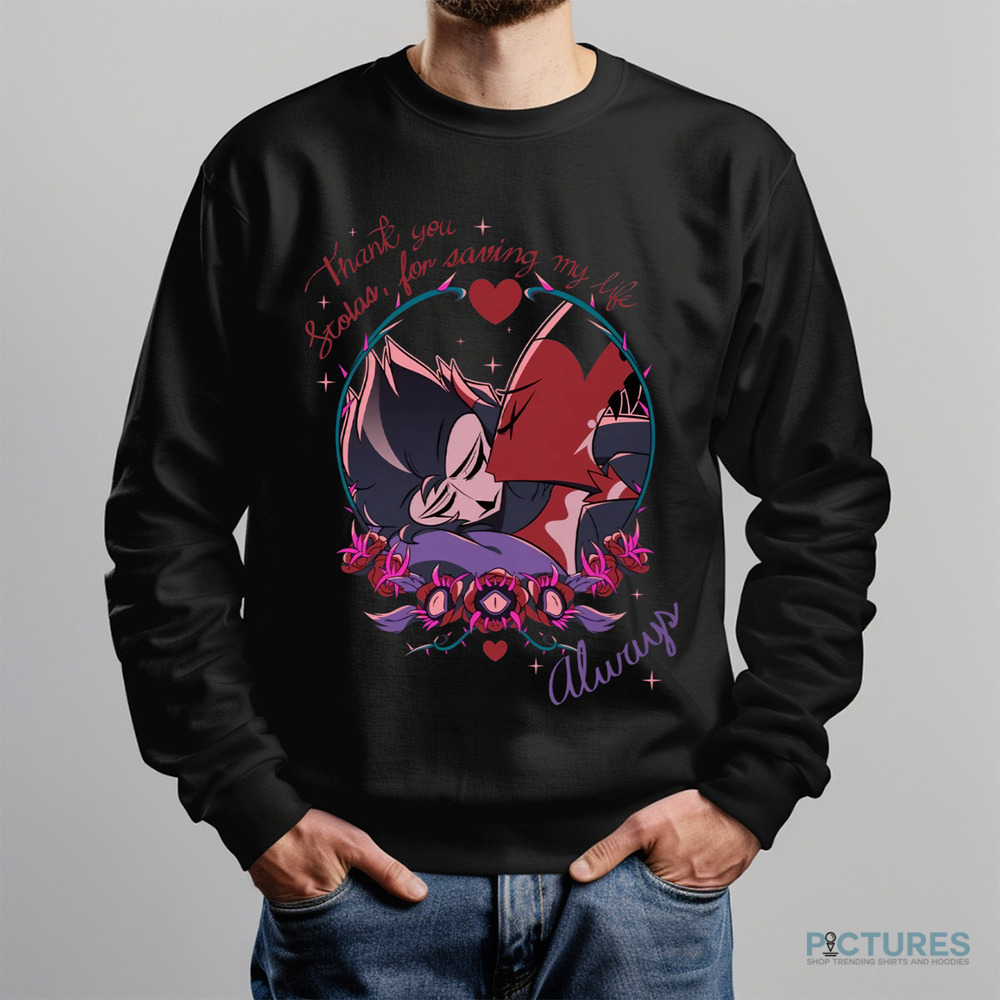 Helluva Boss Thank You Stolas For Saving My Life Always Shirt