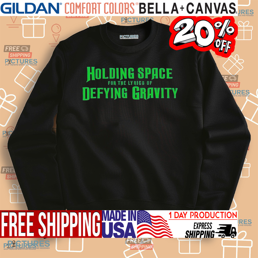 Holding Space for the Lyrics of Defying Gravity Classic shirt