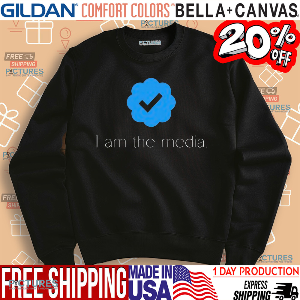 I Am The Media Social Media Verified Check Mark Badge Shirt