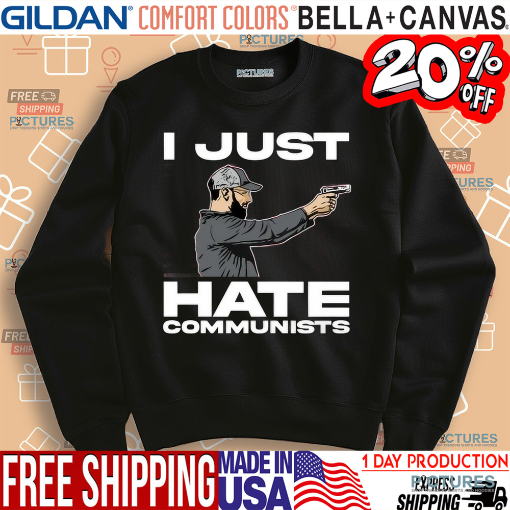 I Just Hate Communists Am I A Hero Shirt