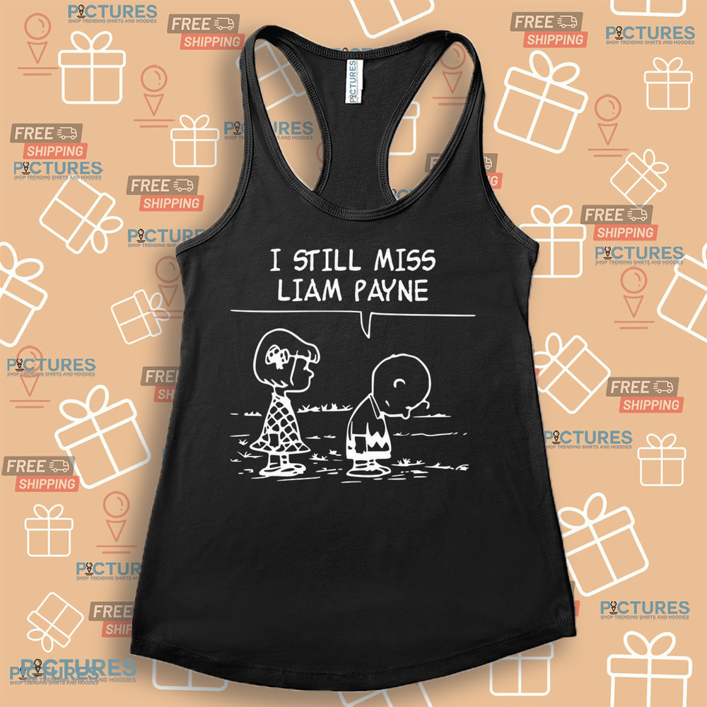 I Still Miss Liam Payne Shirt I Still Miss Liam Payne Shirt