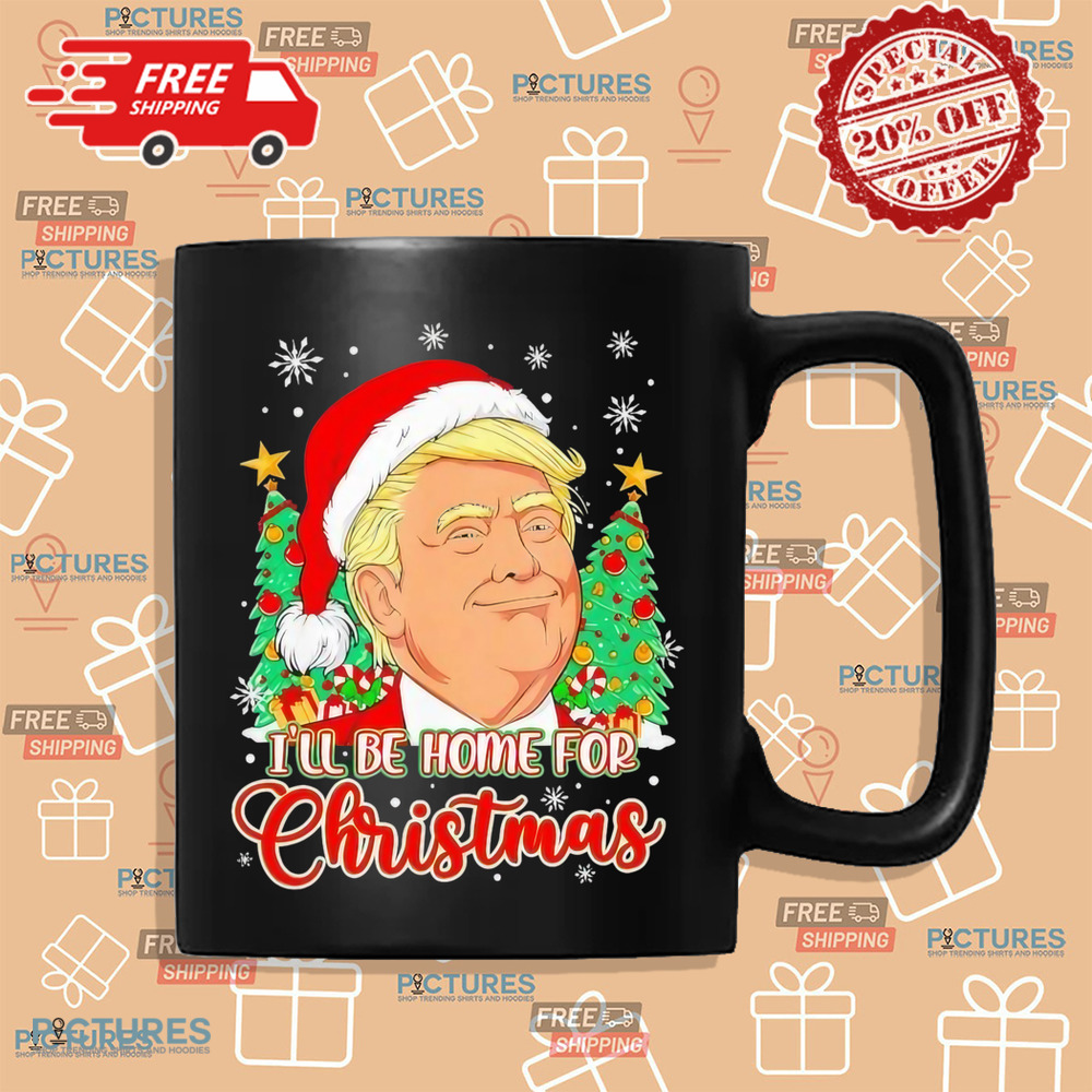 Ill be home for Christmas Funny Santa Donald Trump Xmas Tree Shirt Ill be home for Christmas Funny Santa Donald Trump Xmas Tree Shirt