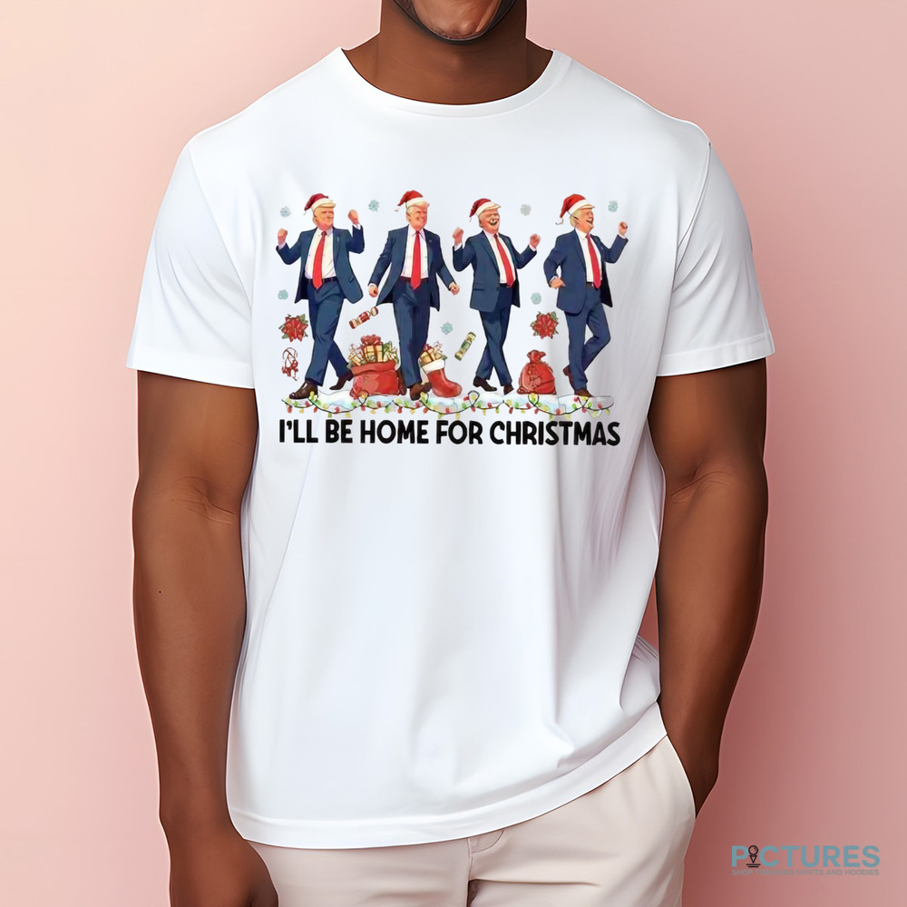 I’ll be home for Christmas Santa Trump dancing shirt I’ll be home for Christmas Santa Trump dancing shirt