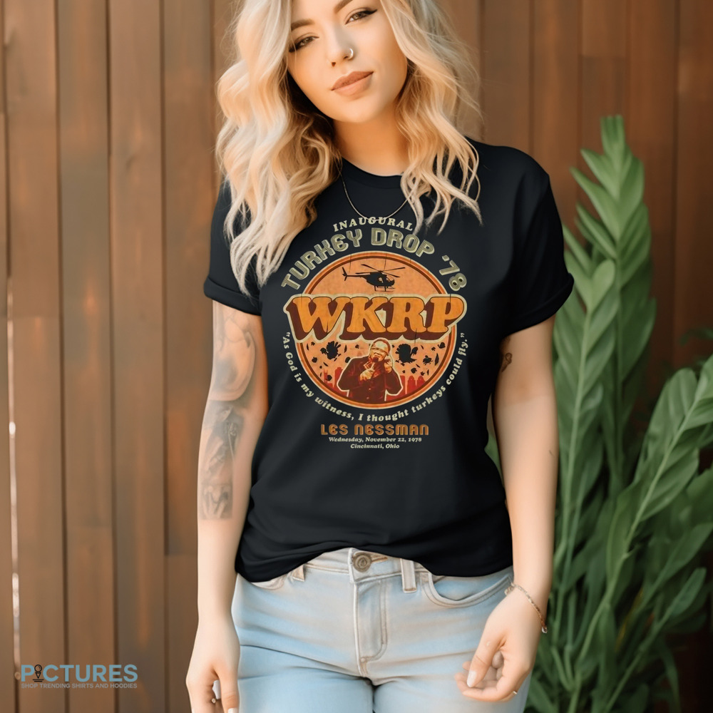 Inaugural WKRP Turkey Drop '78 Les Nessman As God Is My Witness I Thought Turkeys Could Fly Shirt 9 Inaugural WKRP Turkey Drop '78 Les Nessman As God Is My Witness I Thought Turkeys Could Fly Shirt