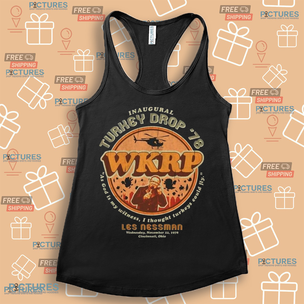 Inaugural WKRP Turkey Drop '78 Les Nessman As God Is My Witness I Thought Turkeys Could Fly Shirt Inaugural WKRP Turkey Drop '78 Les Nessman As God Is My Witness I Thought Turkeys Could Fly Shirt