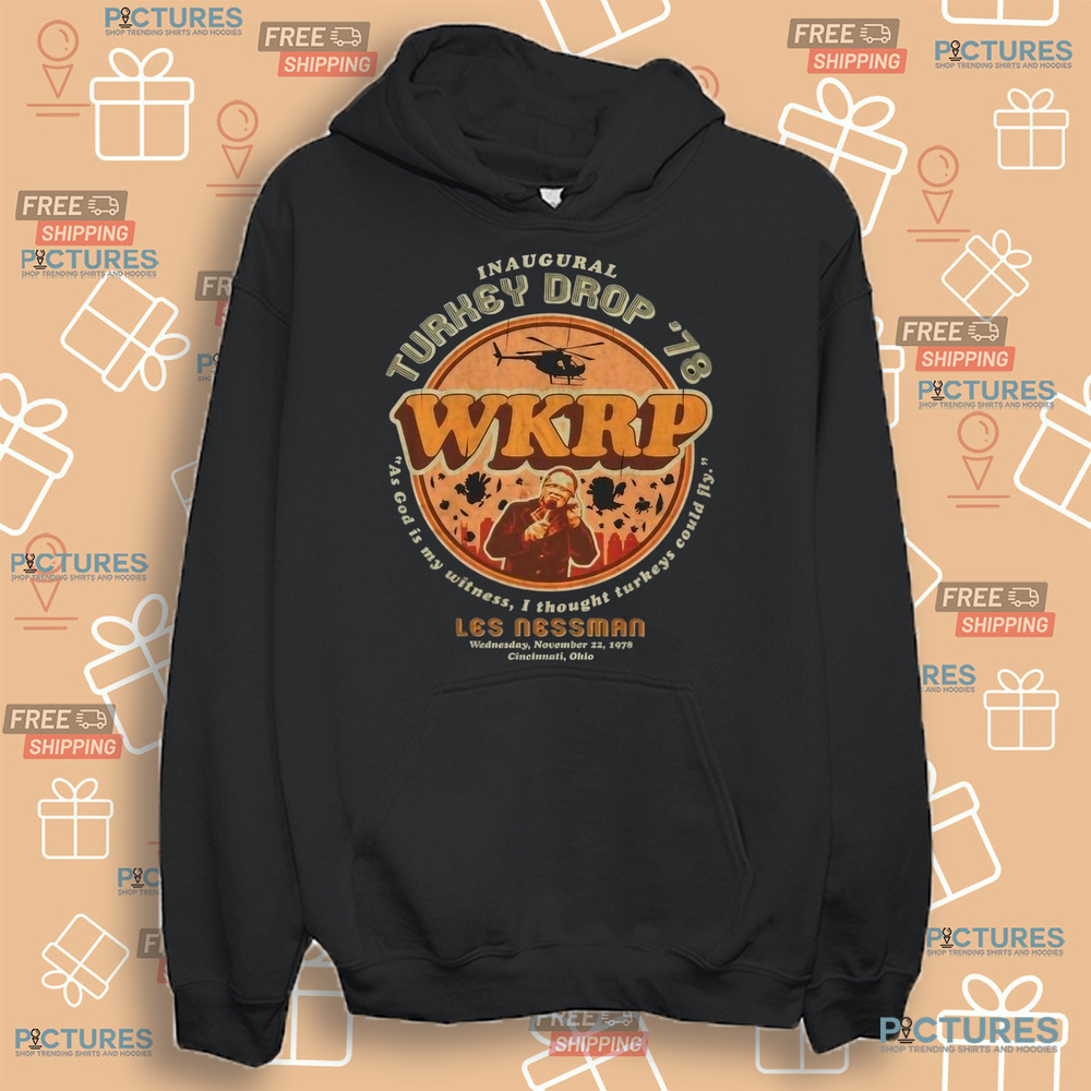 Inaugural WKRP Turkey Drop '78 Les Nessman As God Is My Witness I Thought Turkeys Could Fly Shirt Inaugural WKRP Turkey Drop '78 Les Nessman As God Is My Witness I Thought Turkeys Could Fly Shirt