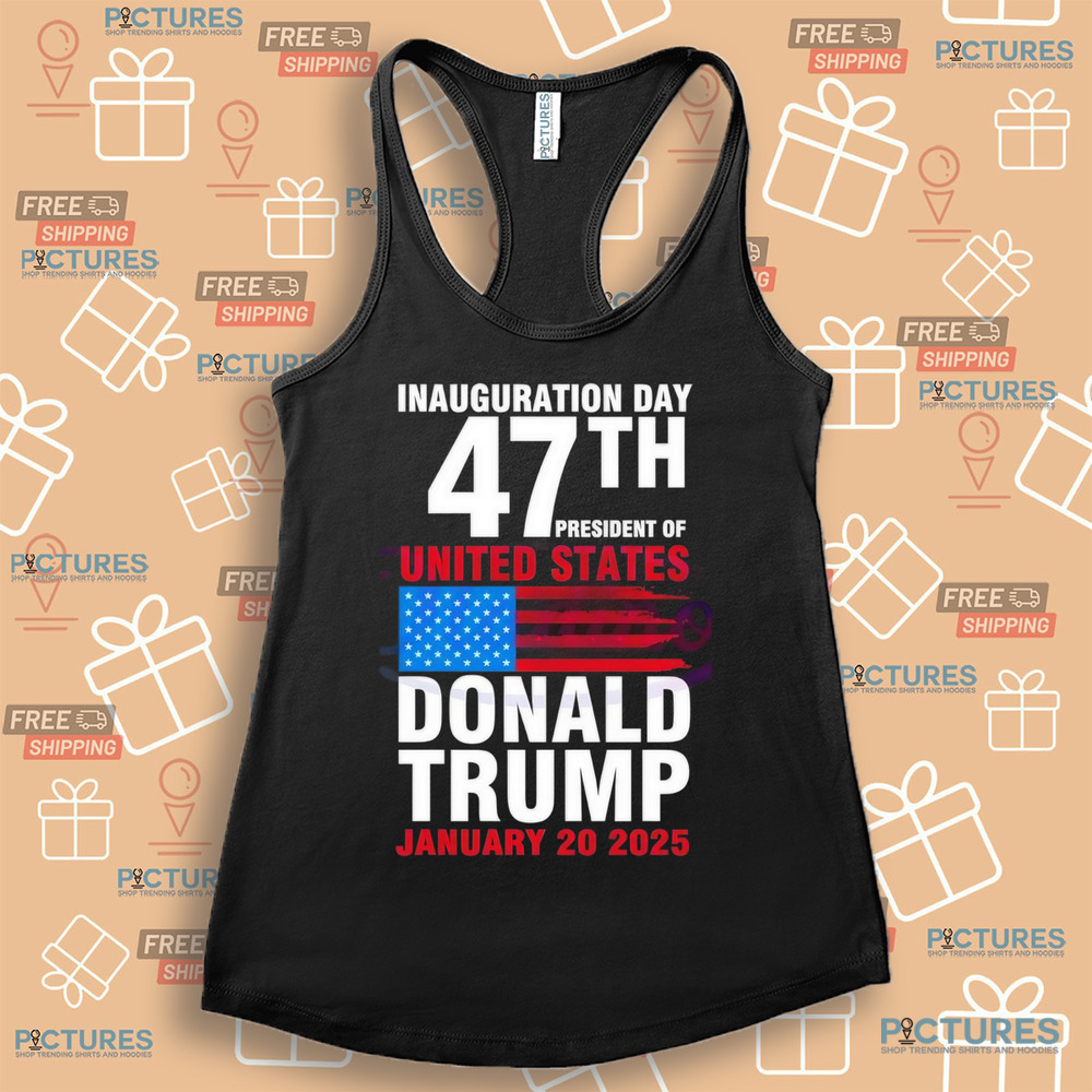 Inauguration day 47th president of United States Donald Trump shirt Inauguration day 47th president of United States Donald Trump shirt