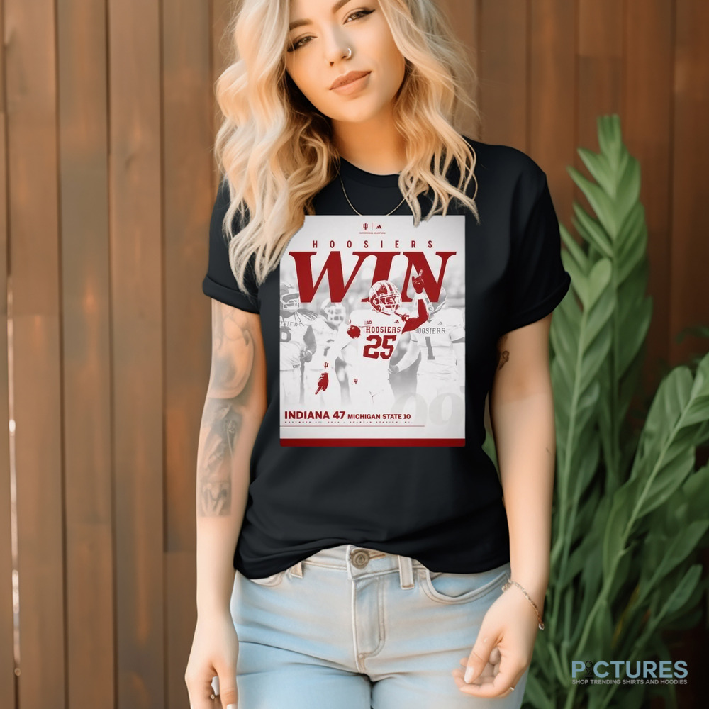 Indiana Hoosiers 47-10 Wins Michigan State Football 2024 Game Final Score Shirt
