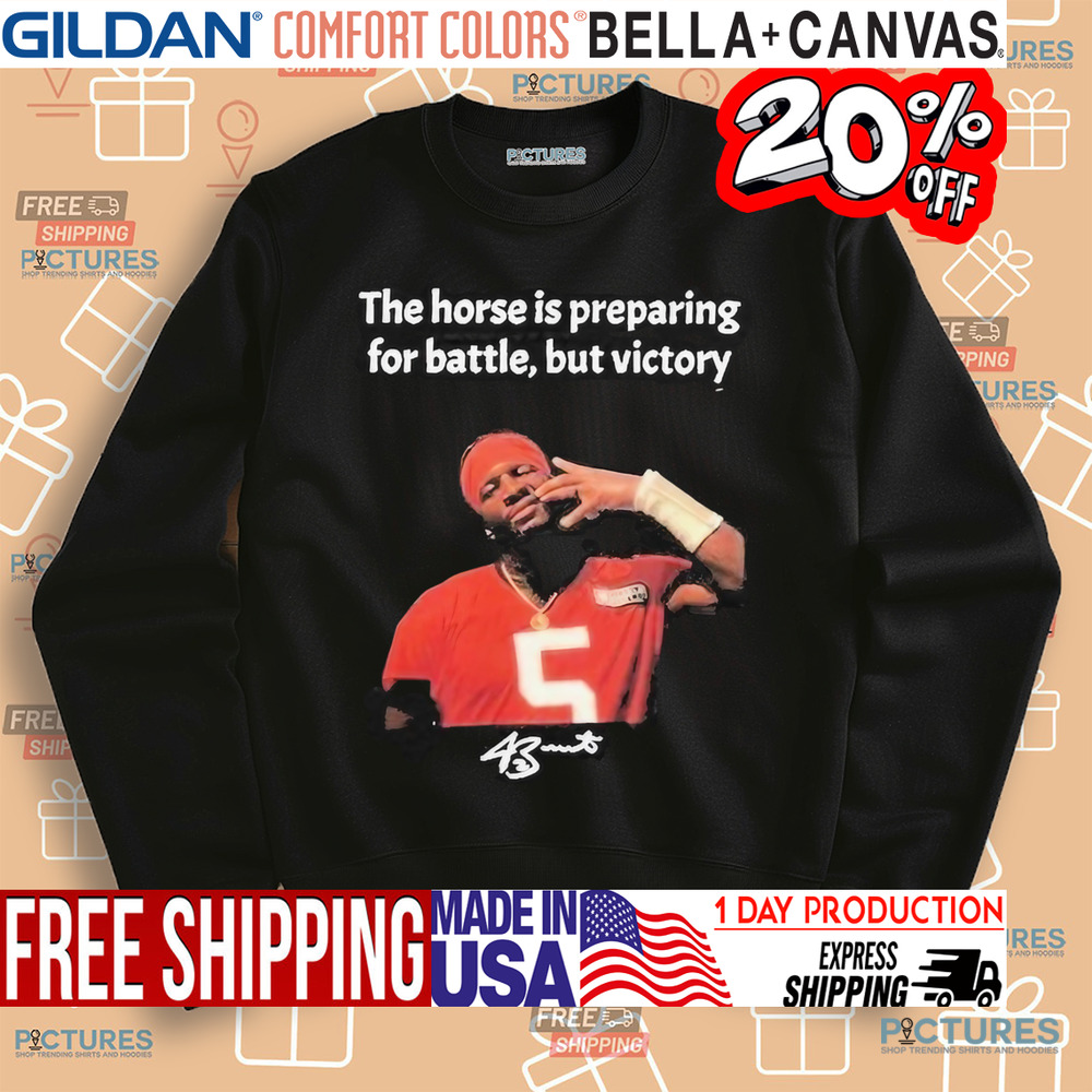 Jameis Winston Cleveland Browns The Horse Is Preparing For Battle But Victory Comes From The Lord Shirt