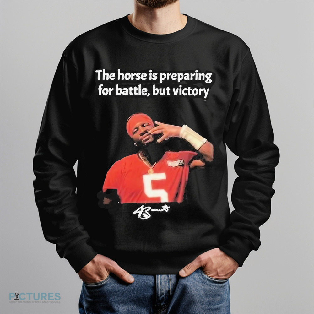 Jameis Winston Cleveland Browns The Horse Is Preparing For Battle But Victory Comes From The Lord Shirt